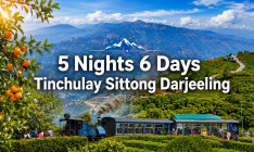 5 Nights 6 Days Tinchulay Sittong Darjeeling